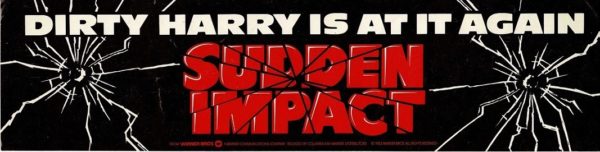 Sudden Impact Dirty Harry Bumper Sticker (1)
