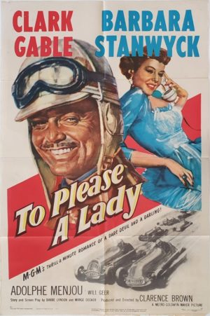 To Please a Lady US One Sheet car racing movie poster with Clark Gable and Barbara Stanwyck (6)