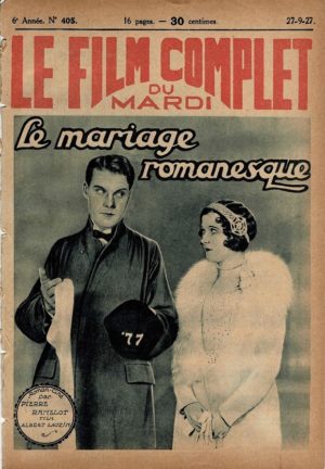 When Husbands Flirt Le mariage Romanesque Le Film Complet French Film Magazine 1927 (with Forest stanley and Dorothy Revier (1)