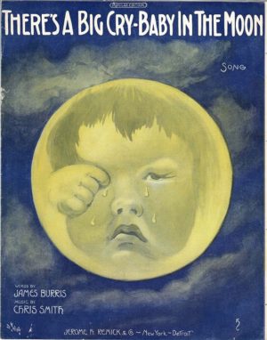 There's A Big Cry Baby On The Moon Us Sheet Music 1909