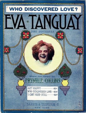 Who Discovered Love Eva Tanguay Us Sheet Music 1907